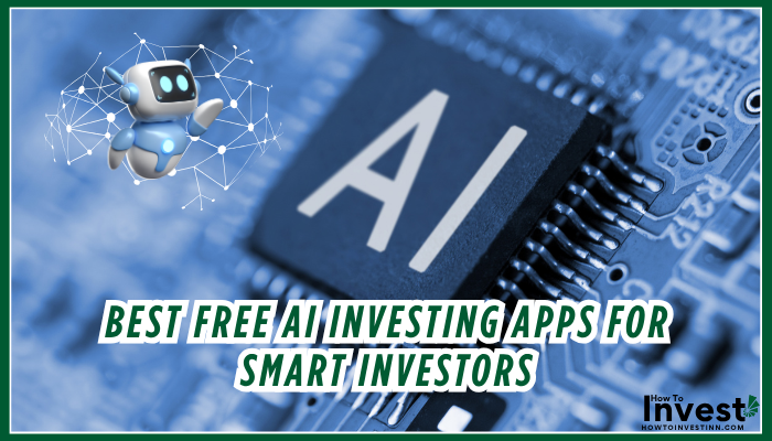 Best Free AI Investing Apps for Smart Investors