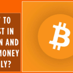 How to Invest in Bitcoin and Make Money Safely