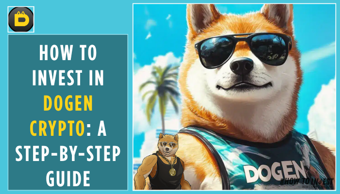 How to Invest in Dogen Crypto A Step-by-Step Guide