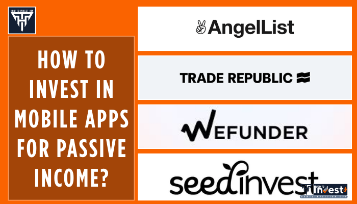 How to Invest in Mobile Apps for Passive Income