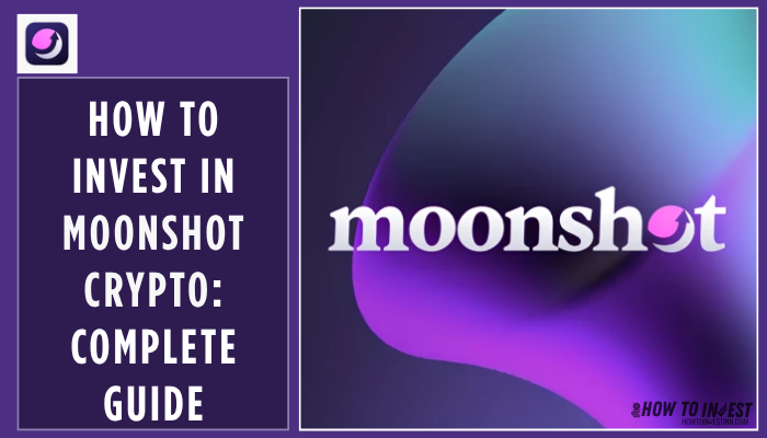 How to Invest in Moonshot Crypto Complete Guide