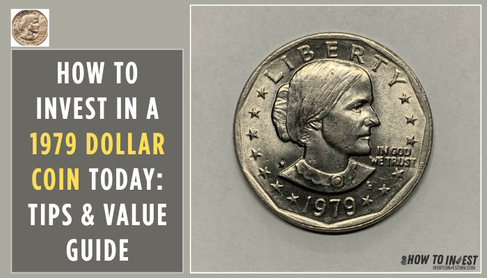How to Invest in a 1979 Dollar Coin Today Tips & Value Guide