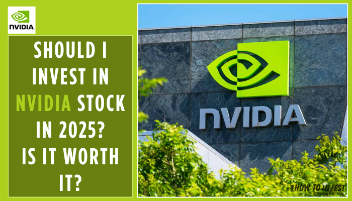 Should I Invest in Nvidia Stock in 2025 Is It Worth It