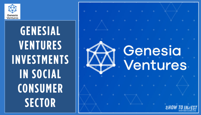 Genesial Ventures Investments in Social Consumer Sector