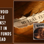 Why Avoid Single Stocks Invest in Mutual Funds Instead