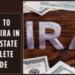 How to Invest IRA in Real Estate - Complete Guide