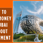 How to Make Money in Dubai Without Investment – Easy Ways